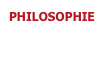 PHILOSOPHIE
